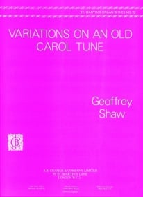 Shaw: Variations On An Old Carol Tune for Organ published by Cramer