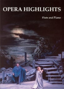 Opera Highlights for Flute & Piano published by Cramer Music