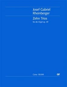 Rheinberger: 10 Organ Trios Opus 49 published by Carus