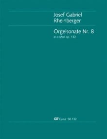 Rheinberger: Sonata No 8 in E minor Opus 132 for Organ published by Carus