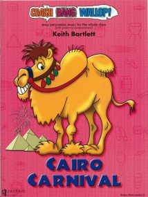 Bartlett: Crash Bang Wallop! Cairo Carnival for Percussion published by UMP (Book & CD)