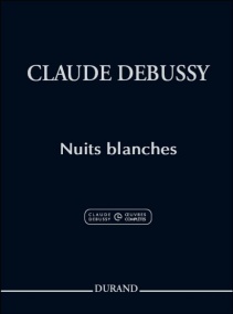 Debussy: Nuits blanches published by Durand