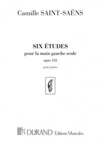 Saint-Saens: 6 Etudes Opus 135 pour la Main gauche published by Durand