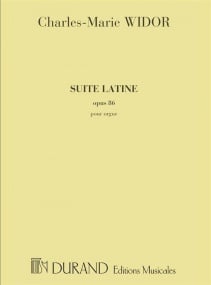 Widor: Suite Latine Opus 86 for Organ published by Durand