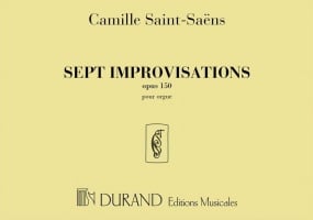 Saint Saens: Seven Improvisations Opus 150 for Organ published by Durand