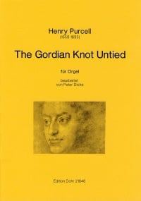 Purcell: The Gordian Knot Untied for Organ published by Edition Dohr