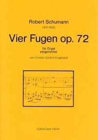 Schumann: Four Fugues Opus 72 for Organ published by Edition Dohr