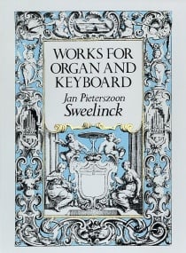 Sweelinck: Works for Organ & Keyboard published by Dover