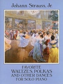 Strauss: Favorite Waltzes Polkas And Other Dances For Solo Piano published by Dover