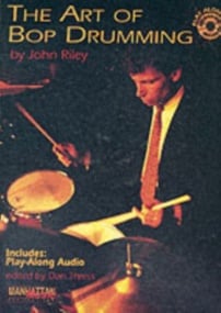 Riley: The Art of Bop Drumming published by Alfred (Book & CD)