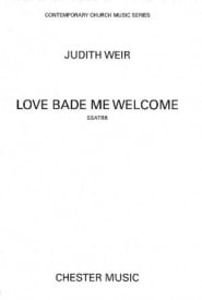 Weir: Love Bade Me Welcome SATB published by Chester