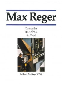 Reger: Dankpsalm Opus 145 no 2 for Organ published by Breitkopf