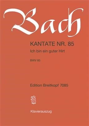 Bach: Cantata 85 (Ich bin ein guter) published by Breitkopf  - Vocal Score