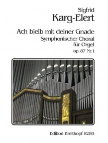 Karg-Elert: Symphonic Chorale Opus 87 No 1 for Organ published by Breitkopf