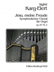 Karg-Elert: Symphonic Chorale Opus 87 No 2 for Organ published by Breitkopf