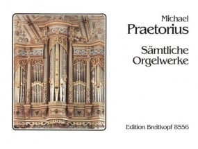 Praetorius: Complete Organ Works published by Breitkopf