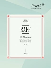 Raff: Six Morceaux Opus 85 for Violin published by Breitkopf
