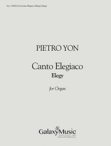 Yon: Canto Elegiaco for Organ published by Galaxy