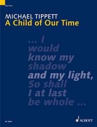 Tippett: A Child of Our Time published by Schott - Vocal Score