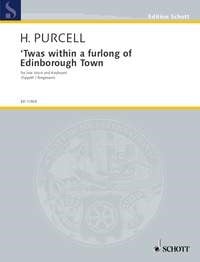 Purcell: Twas within a furlong of Edinborough Town for Low Voice in E Minor published by Schott