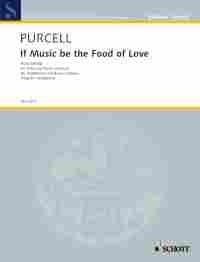 Purcell: If Music be the Food of Love published by Schott