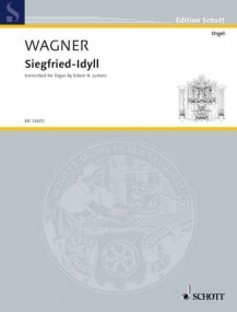 Wagner: Siegfried Idyll for Organ published by Schott