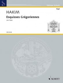 Hakim: Esquisses Gregoriennes for Organ published by Schott