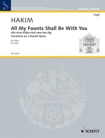 Hakim: All my founts shall be with you for Organ published by Schott