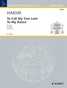 Hakim: To call my true love to my dance for Organ published by Schott