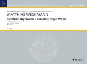 Weckmann: Complete Organ Works Volume 1 published by Schott