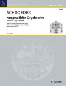 Schroeder: Selected Organ Works Volume 2 published by Schott