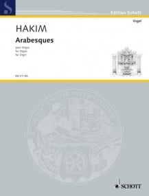 Hakim: Arabesques for Organ published by Schott