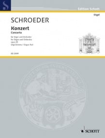 Schroeder: Organ Concerto Opus 25 (organ solo part) published by Schott