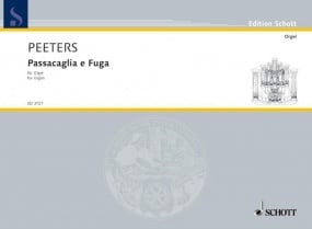 Peeters: Passacaglia & Fugue Opus 42 for Organ published by Schott