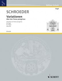 Schroeder: Variations on Tonus peregrinus for Organ published by Schott