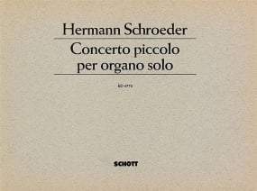 Schroeder: Concerto Piccolo for Organ published by Schott