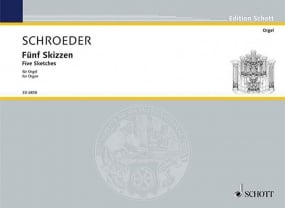 Schroeder: Five Sketches for Organ published by Schott