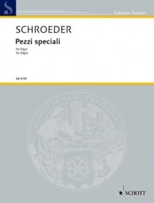 Schroeder: Pezzi Speciali for Organ published by Schott