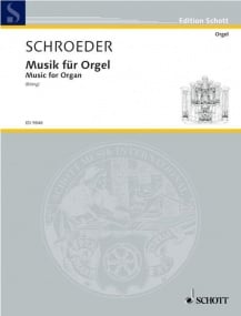 Schroeder: Music for Organ published by Schott