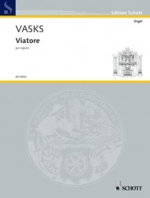 Vasks: Viatore for Organ published by Schott