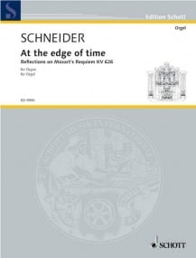 Schneider: At the edge of time for Organ published by Schott