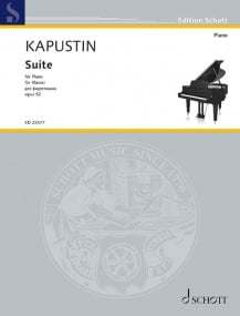 Kapustin: Suite Opus 92 for Piano published by Schott