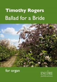 Rogers: Ballad for a Bride for Organ published by Encore