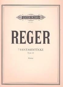 Reger: Seven Fantasy Pieces Opus 26 for Piano published by Peters