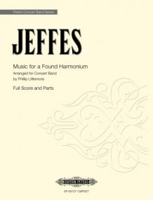 Jeffes: Music for a Found Harmonium for Concert Band published by Peters