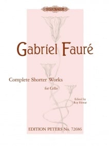 Faure: Complete Shorter Works for Cello Published by Peters