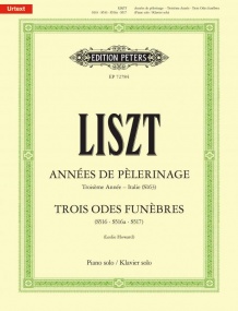 Liszt: Annes de Plerinage, Troisime Anne - Italie, Trois Odes funbres for Piano published by Peters