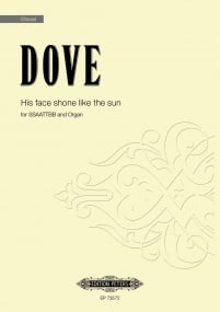 Dove: His face shone like the sun SSSAATTBB published by Peters Edition