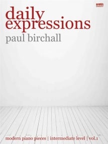 Birchall: Daily Expressions Volume 1 for Piano published by EVC