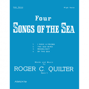 Quilter: Four Songs Of The Sea for Low Voice published by Forsyth